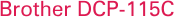 Brother DCP-115C