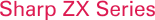 Sharp ZX Series